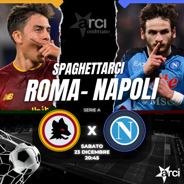 ⚽️ Roma vs Napoli - SpaghettArci 🍝