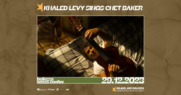 KHALED LEVY SINGS CHET BAKER