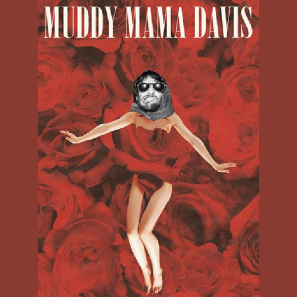 Muddy Mama Davis