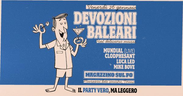 Devozioni Baleari - Party vero, ma leggero