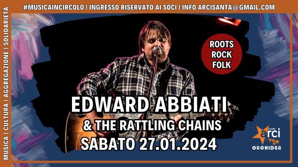EDWARD ABBIATI & THE RATTLING CHAINS (roots - rock - folk)