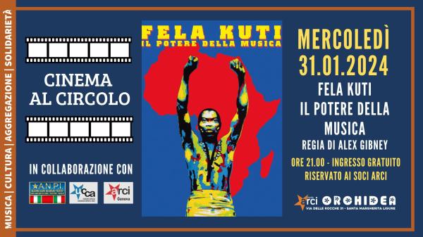 Rassegna "Cinema al Circolo" - FELA KUTI, IL POTERE DELLA MUSICA (regia di Alex Gibney)