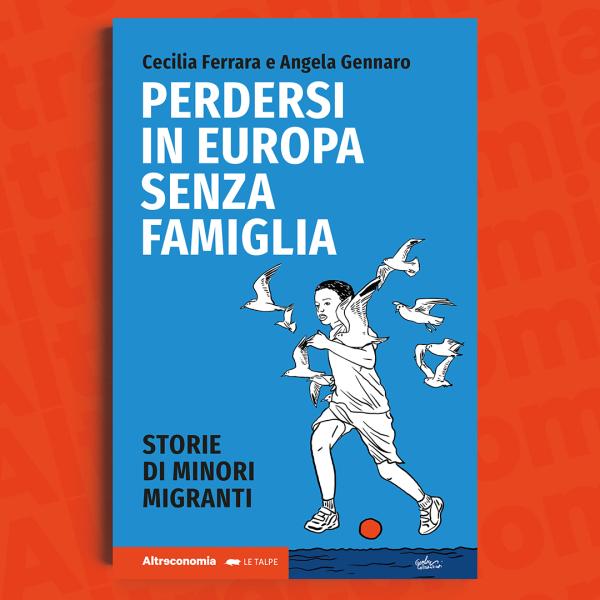Presentazione del libro "Storie di minori migranti" di cecilia Ferrara e Angela Gennaro