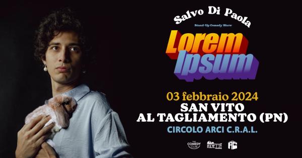 Salvo Di Paola!Con lo spettacolo: LOREM IPSU”