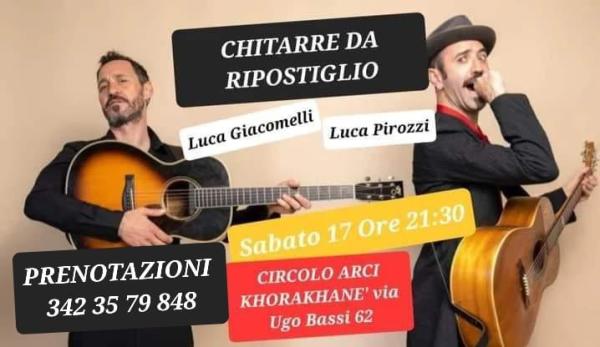 CHITARRE DA RIPOSTIGLIO con Luca Giacomelli e Luca Pirozzi. Special Guest: Giacomo Lariccia