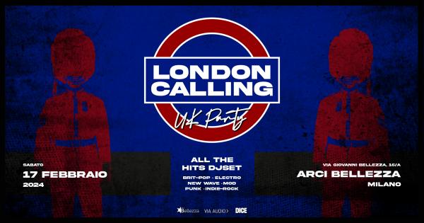 LONDON CALLING - UK PARTY