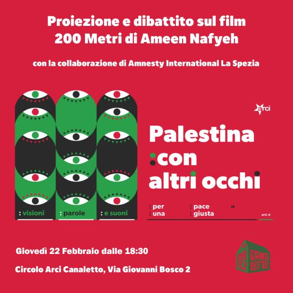 Palestina: con altri occhi. Visioni, parole e suoni per una pace giusta. "200 metri" di Ameed Nayfeh