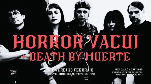 HORROR VACUI + DEATH BY MUERTE