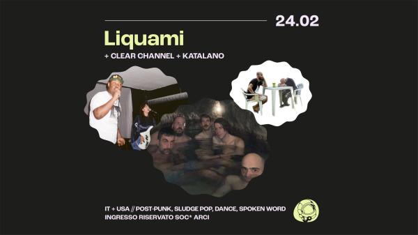 Liquami + Clear Channel (USA) + Katalano - Live | Circolo Gagarin