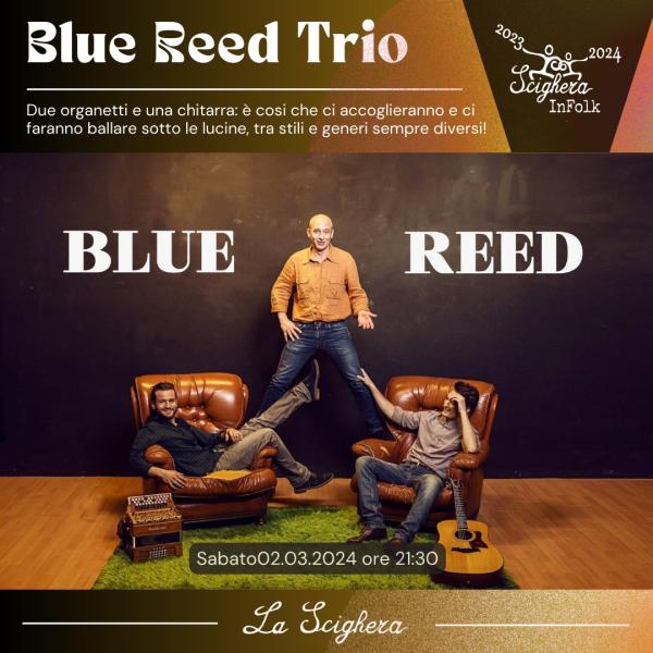Blue Reed Trio @ ScigheraInFolk