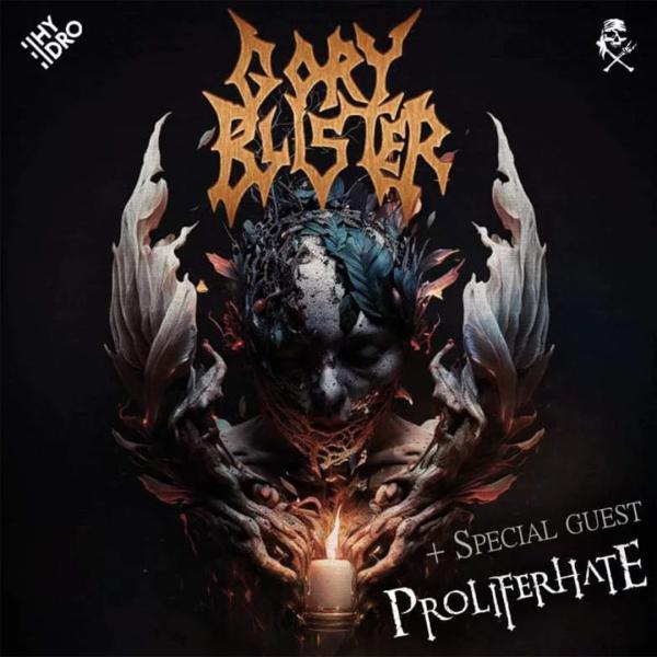 GORY BLISTER + PROLIFERHATE live + Starkiller djset