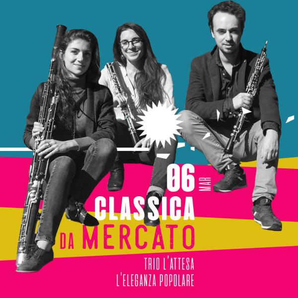 CLASSICA DA MERCATO Trio L'Attesa - L'eleganza popolare