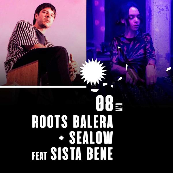 ROOTS BALERA + SEALOW Live feat. SISTA BENE