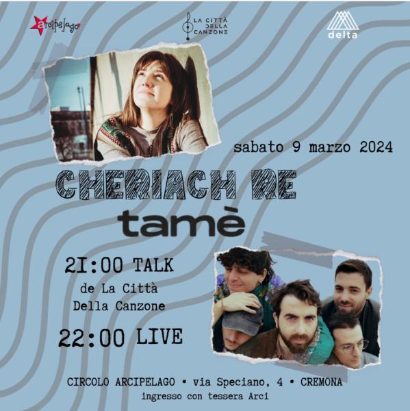 Cheriach Re + Tamè