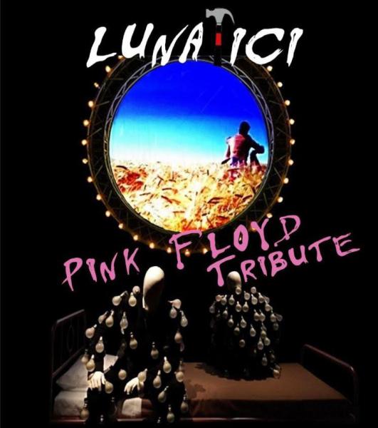 I Lunatici  Tributo “Pink Floyd”