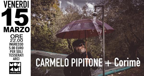 CARMELO PIPITONE + CORIME'