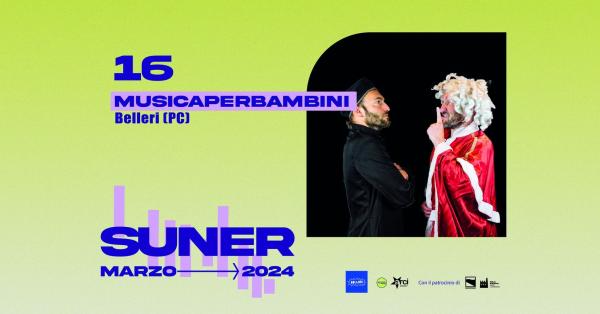 Suner presenta: MusicaPerBambini live @ Belleri