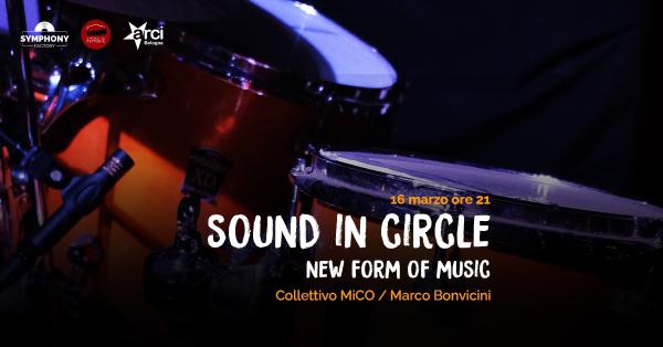 Sound in Circle (Collettivo MiCo + Marco Bonvicini)