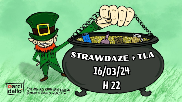🍀 ST. PATRICK FEST: STRAWDAZE + TLA