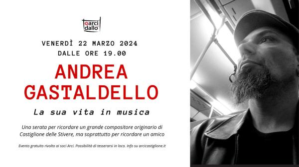 ANDREA GASTALDELLO - La sua vita in musica