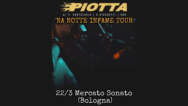 PIOTTA- 'na notte infame TOUR 2024 | Mercato Sonato ✹