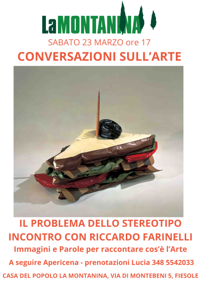 Sabato 23 Marzo ore 17 - Conversazioni sull'Arte alla Casa del Popolo La Montanina :"Il problema dello stereotipo" - con apericena a tema a seguire