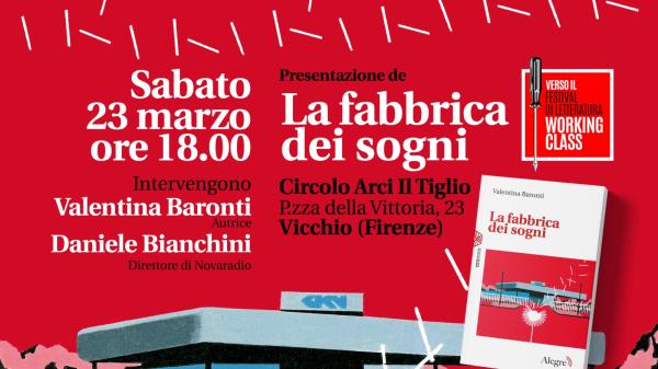 La Fabbrica dei Sogni - Presentazione del libro di Valentina Baronti ispirato alla storia della GKN
