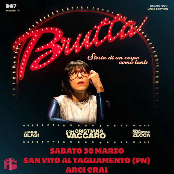 "BRUTTA", il monologo tratto dal libro di Giulia Blasi - Arci Cral, San Vito al Tagliamento 30.03.24