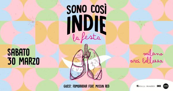 SONO COSÌ INDIE - LA FESTA