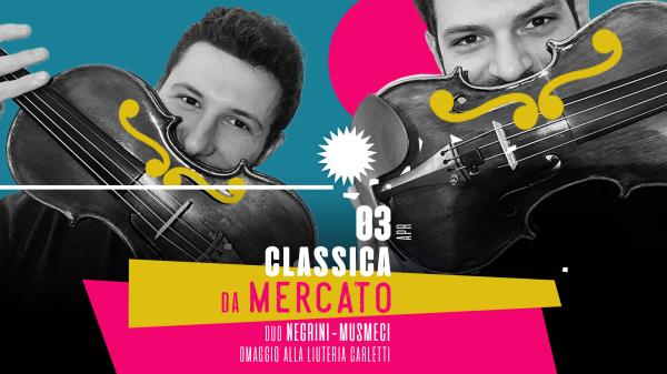 CLASSICAdaMercato - Omaggio alla liuteria Carletti
