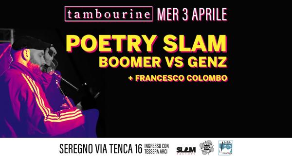 POETRY SLAM • BOOMER VS GENZ + FRANCESCO COLOMBO