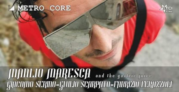 Manlio Maresca & the Gastric Juice