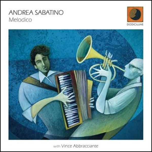 Andrea Sabatino "Melodico" with Vince Abbracciante  Jazz
