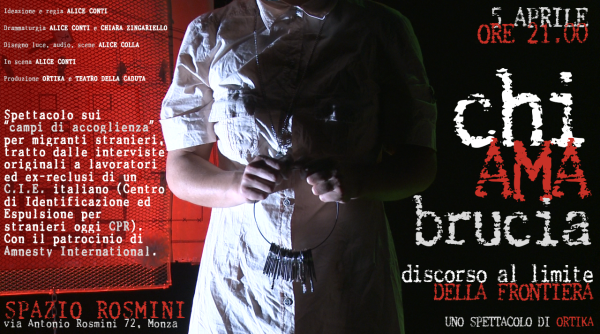 CHI AMA BRUCIA - Discorso al limite della frontiera - Spettacolo teatrale