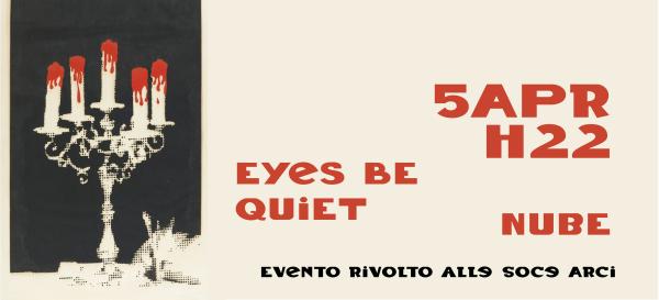 EYES BE QUIET + NUBE