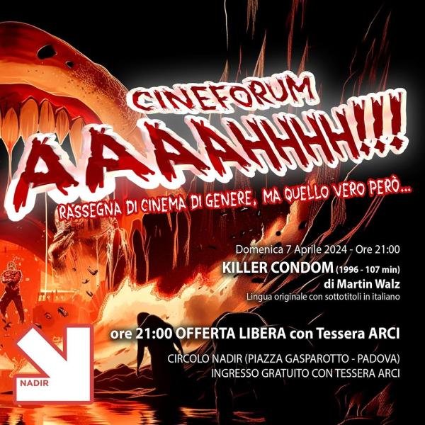 Cineforum AAAAAAHHH!!!! - KILLER CONDOM