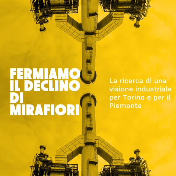 Fermiamo il declino di Mirafiori