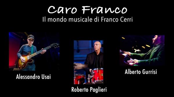 Caro Franco  Tributo alla musica dello storico chitarrista italiano Franco Cerri  ore 21.30