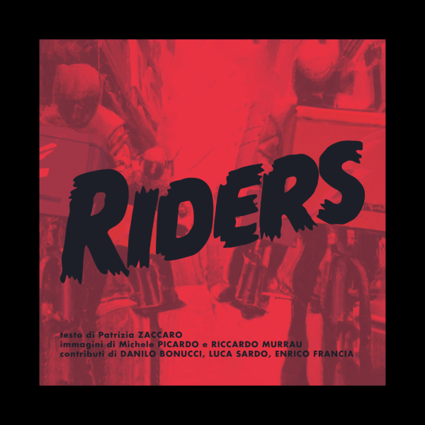 RIDERS, presentazione del Libro e mostra fotografica