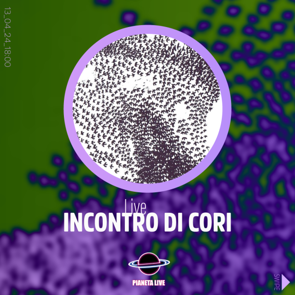 Incontro di Cori a cura di Juliana Azevedo // 13.04 @Pianeta