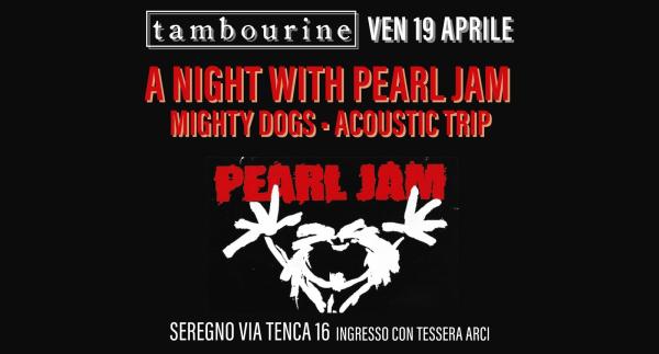 A NIGHT WITH PEARL JAM
