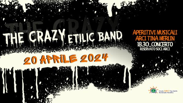 Aperitivi musicali con la Crazy Etilic Band!