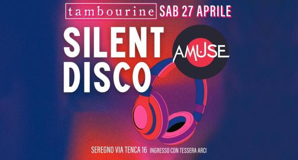 SILENT DISCO • AMUSE