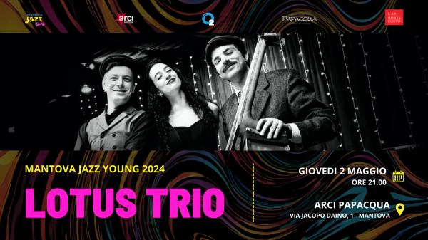 Mantova Jazz Young: LOTUS TRIO