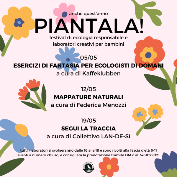 PIANTALA! festival di ecologia responsabile e laboratori creativi per bambini