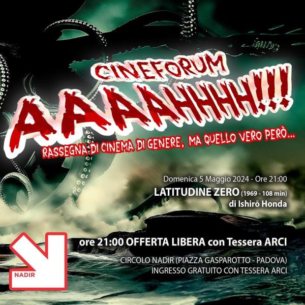 Cineforum "Aaaaahhhh!!!!!" - LATITUDINE ZERO