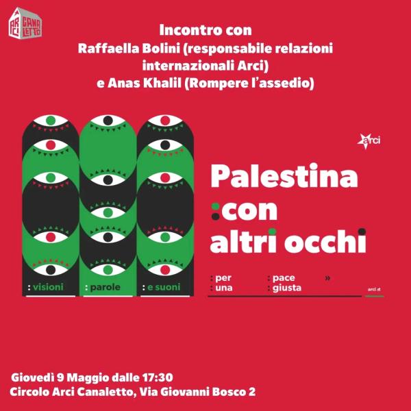 “Palestina: con altri occhi. Visioni, parole e suoni per una pace giusta”