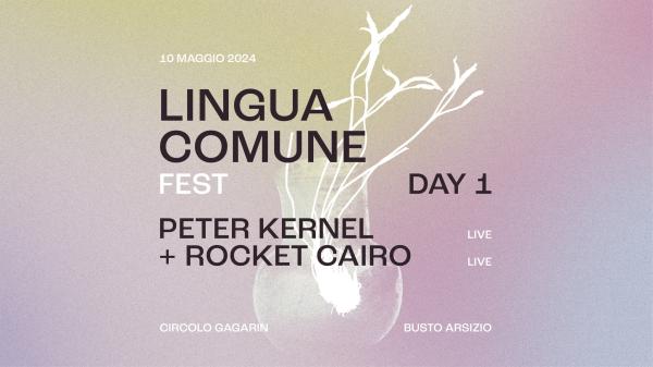 Lingua Comune Fest | Day 1 | Circolo Gagarin