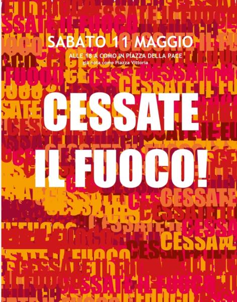 11 maggio/ Como/ Cessate il fuoco!