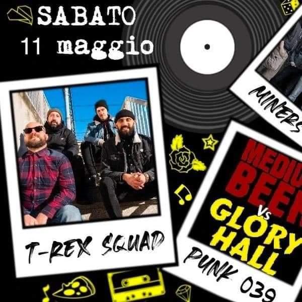 #PUNK Trex Squad, Medium Beer, Glory Hall, Miners